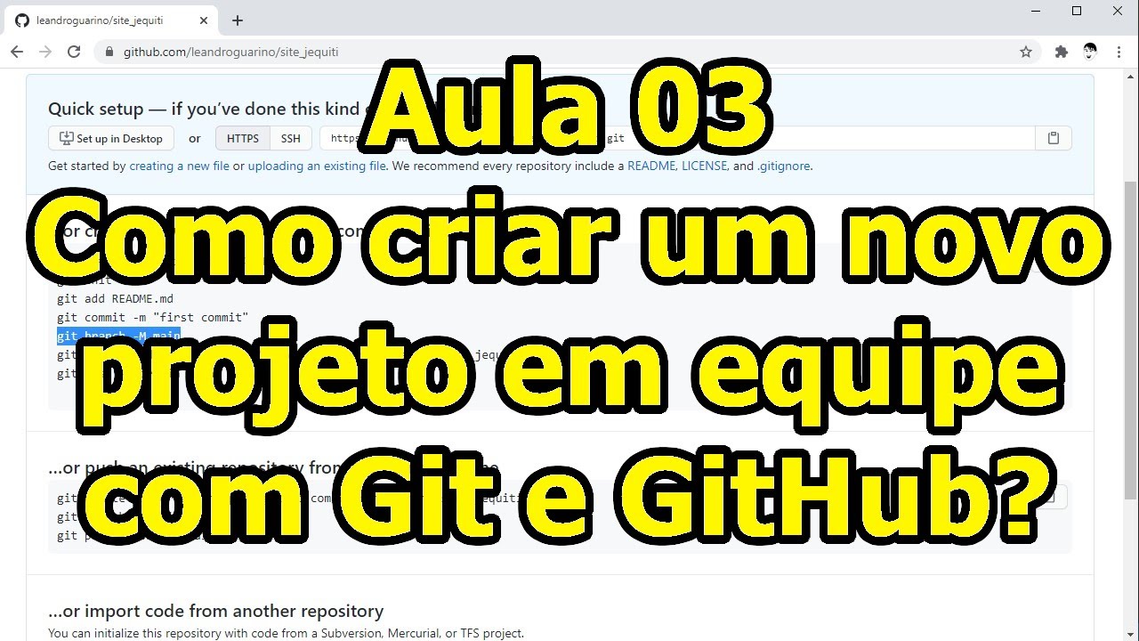 Aula 03 - Como criar um novo projeto em equipe com Git e GitHub?