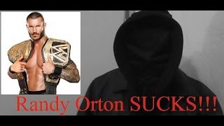 Randy Orton SUCKS!!!