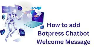 Build Your First AI Chatbot with Botpress - Adding a Welcome Message to Botpress