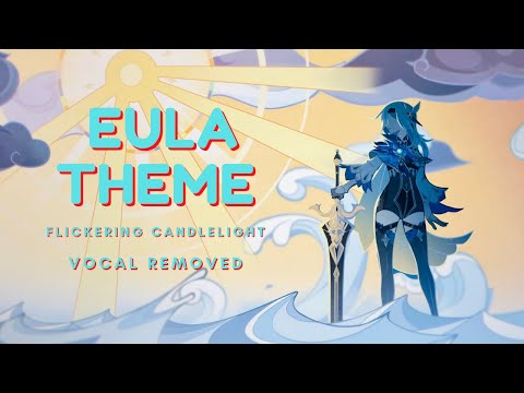 Eula Theme - Flickering Candlelight Extended Version Genshin Impact