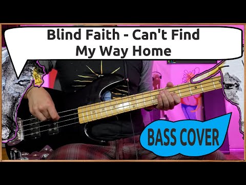 Blind Faith - Can't Find My Way Home | Bass Cover