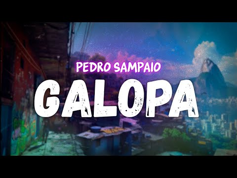 PEDRO SAMPAIO - GALOPA (letra)