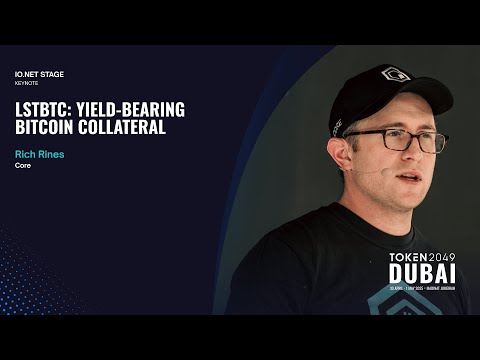 lstBTC: Yield-Bearing Bitcoin Collateral - TOKEN2049 Dubai 2025