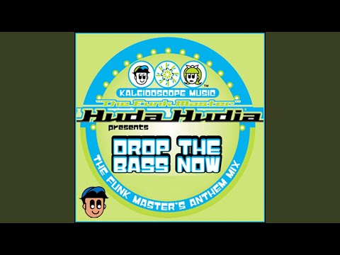 Drop The Bass Now (Drop The Funk Mix)