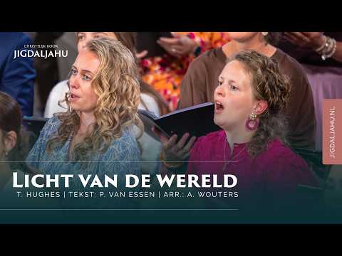 Licht van de wereld | Chr. Koor Jigdaljahu