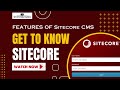 01 Introduction To CMS And Sitecore Features Of Sitecore Features Of CMS What Is Sitecore