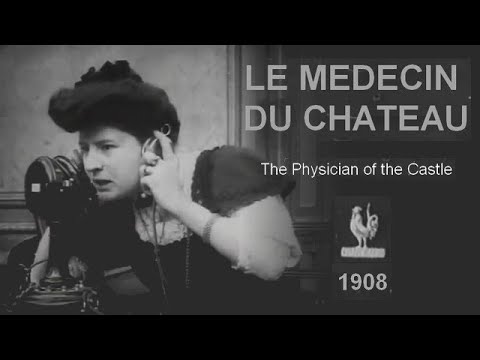Le médecin du château  [The Physician of the Castle], (Pathé Frères, 1908)