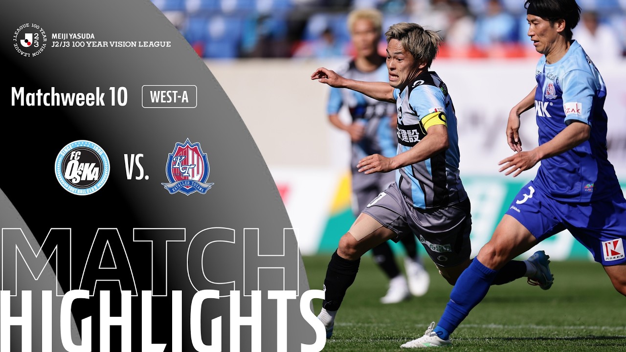 Osaka vs Kataller Toyama Highlights