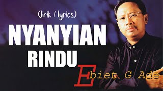 Download lagu nyanyian rindu... ebiet g ade ( lyric ) mp3 Download lagu nyanyian rindu... ebiet g ade ( lyric ) mp3