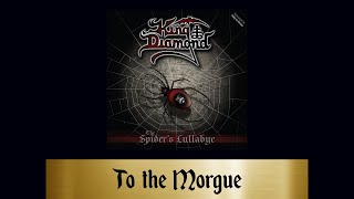 King Diamond - To the Morgue [2009 Remaster] (sanoitukset)