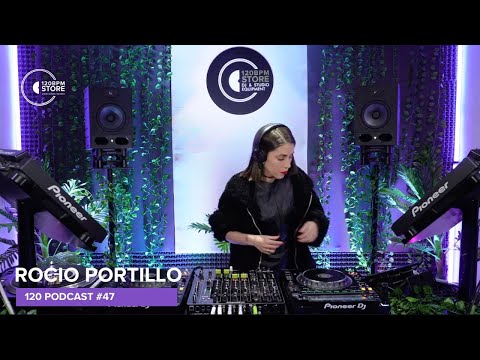 Rocio Portillo @ 120 podcast #47 DJ Set Progressive