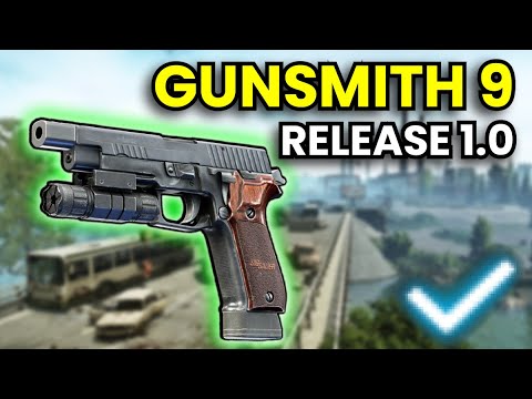 Gunsmith Part 9 - RELEASE 1.0 Guide | Escape From Tarkov