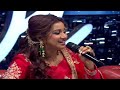 Shreya Ghoshal Aji Ruth Kar Ab Aji Rooth Kar Ab Indian Idol Today 2 March