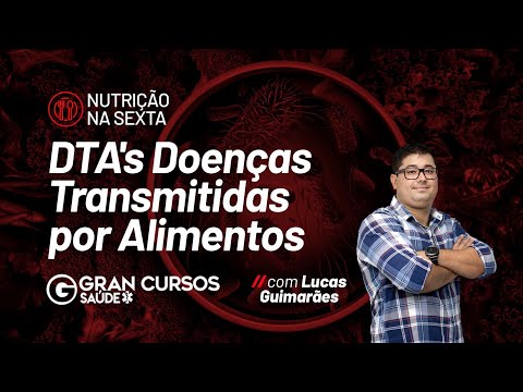 Nutrição na sexta - DTA's Doenças Transmitidas por Alimentos com Lucas Guimarães