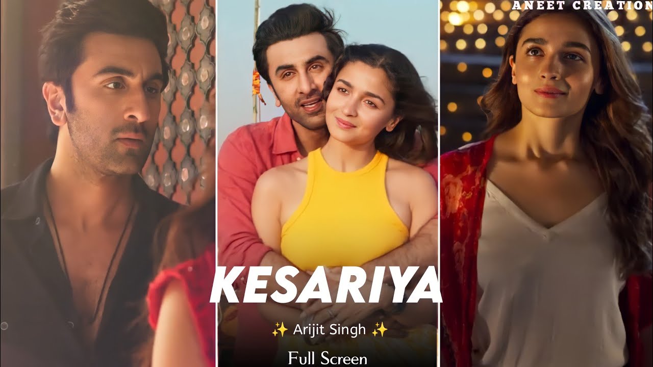 Kesariya Song | Full Screen WhatsApp Status | Arijit Singh | Brahmastra | Ranbir Kapoor | Alia Bhatt
