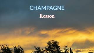 Download lagu CHAMPAGNE - Reason mp3 Download lagu CHAMPAGNE - Reason mp3