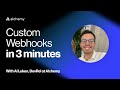 How to get started with Alchemy Custom Webhooks in 3 minutes