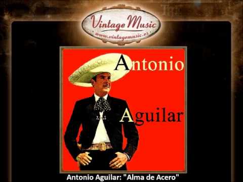 Antonio Aguilar - Alma de Acero (VintageMusic.es)