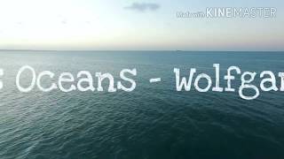 As Oceans -Wolfgang (lyrics)