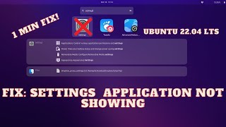 How to Fix : Settings Application not showing or  missing on Ubuntu 22.04 LTS