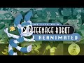 MY LIFE AS A TEENAGE ROBOT REANIMATED