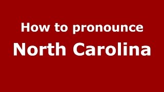 How to pronounce North Carolina