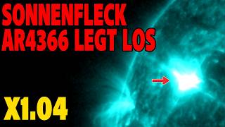 Sonnenfleck AR4366 legt los - X1.04 Ausbruch