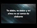 Te alabo Señor yo te alabo - Coro Menap