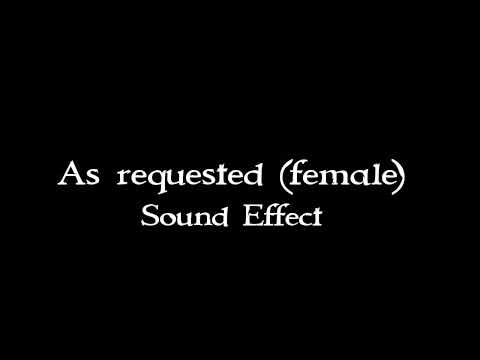 As requested (female) sound effect