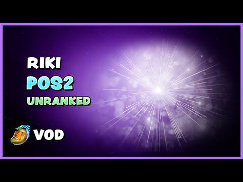 RIKI | POS2 | UNRANKED | FULL VOD | WAGAMAMA