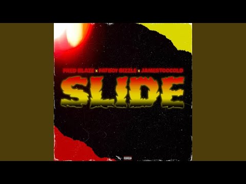 SLIDE (feat. FATBOY BIZZLE & JAME$TOOCOLD)