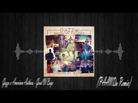 Gazzo x American Authors - Good Ol' Boys (PAANDa Remix)