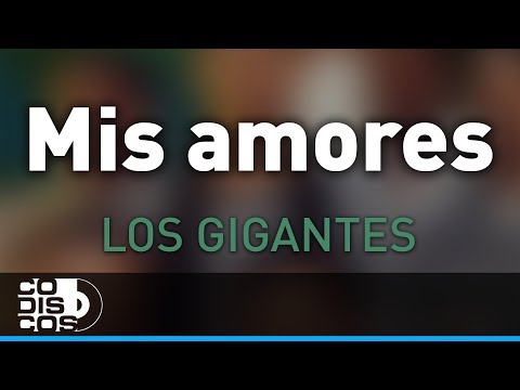 Mis Amores, Los Gigantes Del Vallenato - Audio