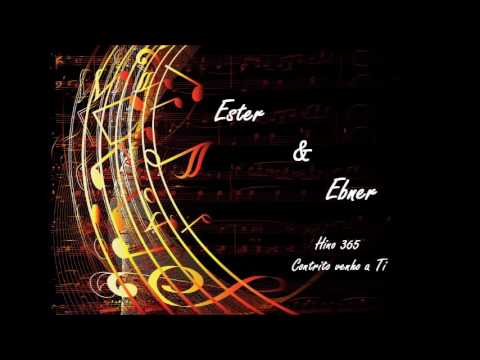 Hino 365  - hinário 5 - Ester e Ebner