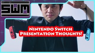Nintendo Switch Presentation Thoughts!
