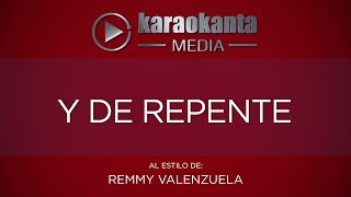 Karaokanta - Remmy Valenzuela - Y de repente
