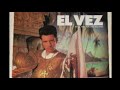 El Vez - Never Been to Spain