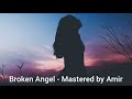 Arash Ft Helena Broken Angel Slowed