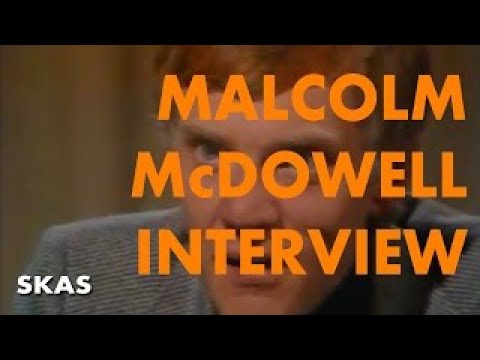 A Clockwork Orange : Malcolm McDowell Interview (1976)