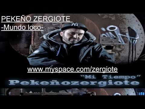 Pekeño zergiote -Mundo loco