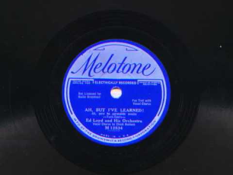 Ah, But I've Learned! by Ed Loyd and his Orchestra (Gene Kardos Orch), 1932