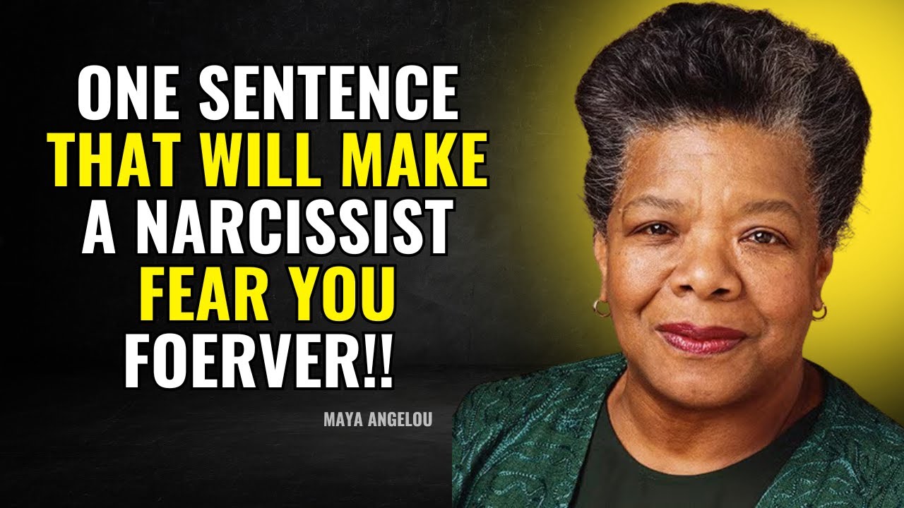 One Sentence That Will Make a Narcissist Fear You Forever | Maya Angelou Motivation