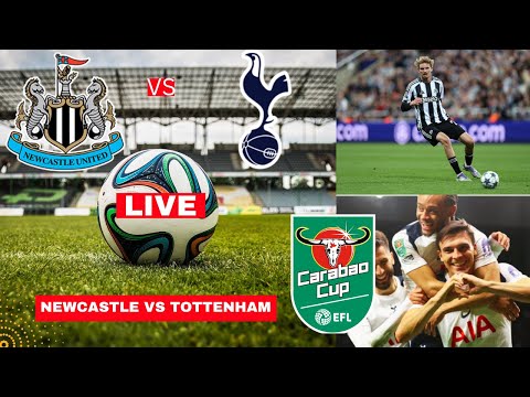 Newcastle vs Tottenham 2-0 Live EFL Carabao Cup Football Match Score Commentary Highlights Spurs