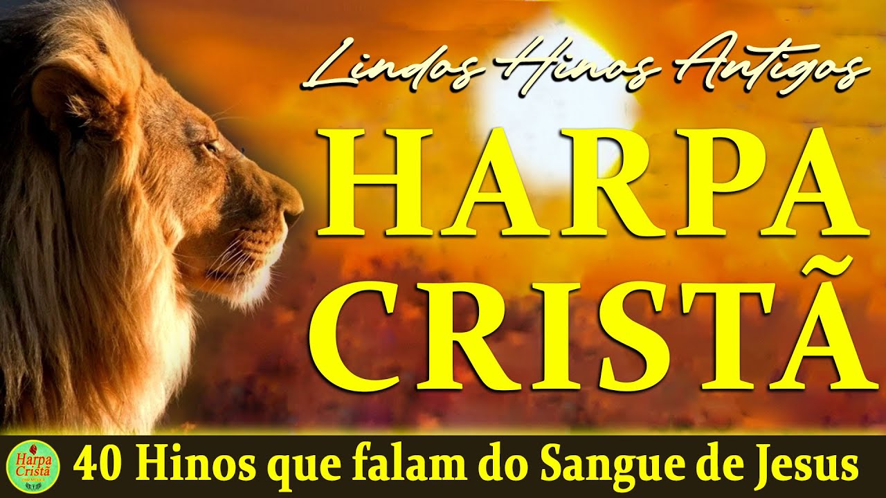 Watch Now Louvores Da Harpa Cristã - 40 Hinos que falam do Sangue de Jesus - (Coletânea) com letra Louvores Da Harpa Cristã - 40 Hinos que falam do Sangue de Jesus - (Coletânea) com letra