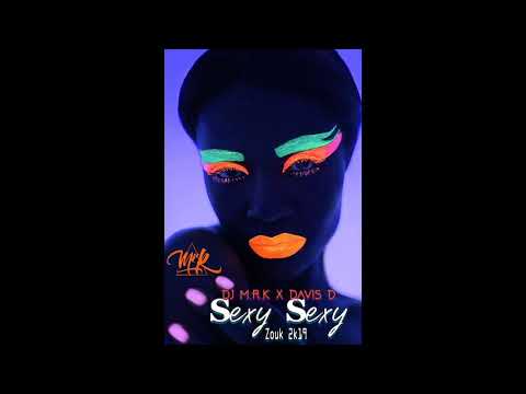 DJ M R K x Davis D - Sexy Sexy [Zouk 2k18]