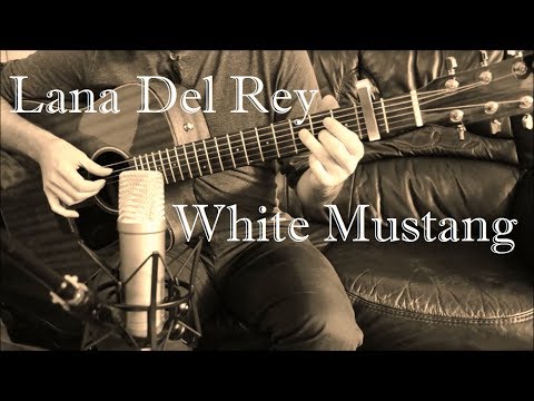 Lana Del Rey - White Mustang - Fingerstyle Guitar Cover (Free Tabs)