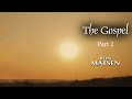 The Gospel Part 2 Ron Matsen