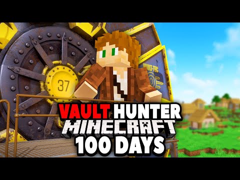 I Survived 100 Days as a VAULT HUNTER!