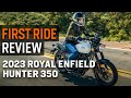 2023 Royal Enfield Hunter 350 First Ride Review