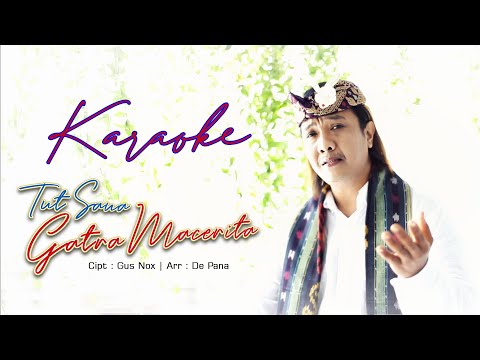 KARAOKE GATRA MACERITA - TUT SANA